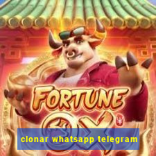 clonar whatsapp telegram